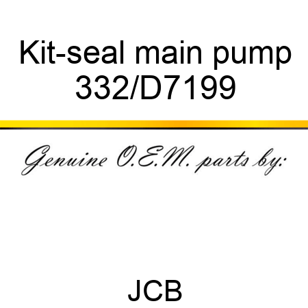 Kit-seal main pump 332/D7199