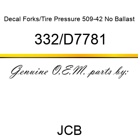 Decal, Forks/Tire Pressure, 509-42 No Ballast 332/D7781