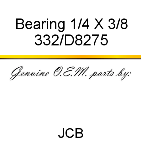Bearing, 1/4 X 3/8 332/D8275