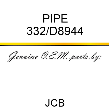 PIPE 332/D8944