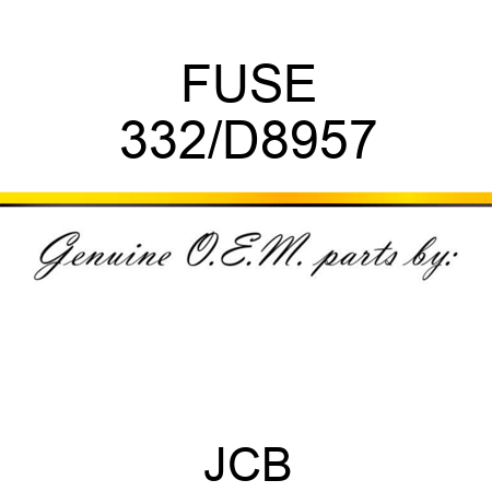 FUSE 332/D8957