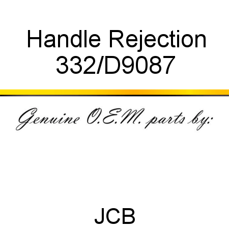 Handle, Rejection 332/D9087