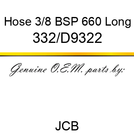 Hose 3/8 BSP 660 Long 332/D9322