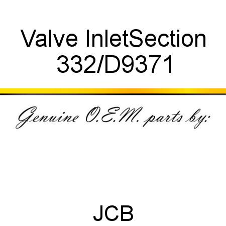 Valve, Inlet,Section 332/D9371