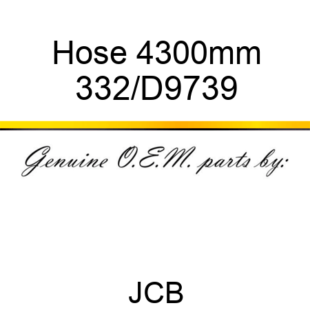 Hose 4300mm 332/D9739