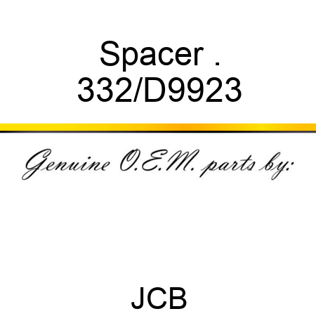 Spacer . 332/D9923