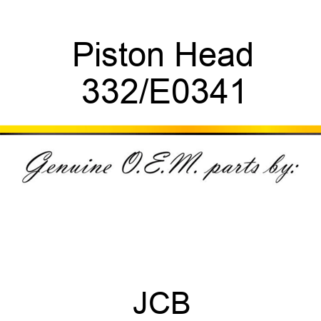 Piston Head 332/E0341