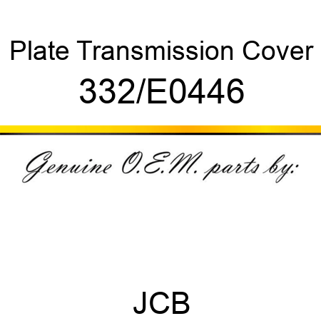 Plate, Transmission Cover 332/E0446