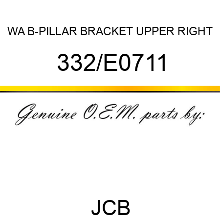 WA B-PILLAR BRACKET UPPER RIGHT 332/E0711
