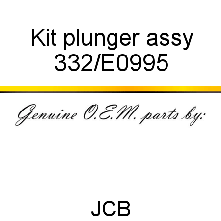 Kit, plunger assy 332/E0995