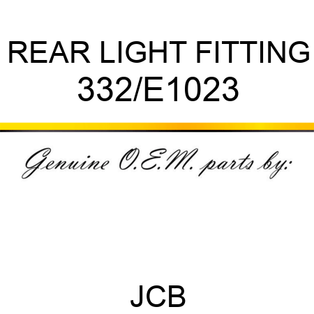 REAR LIGHT FITTING 332/E1023