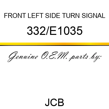 FRONT LEFT SIDE TURN SIGNAL 332/E1035