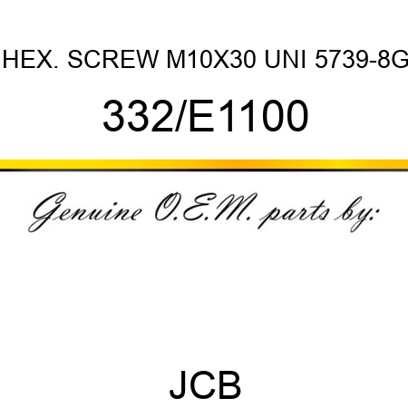 HEX. SCREW M10X30 UNI 5739-8G 332/E1100