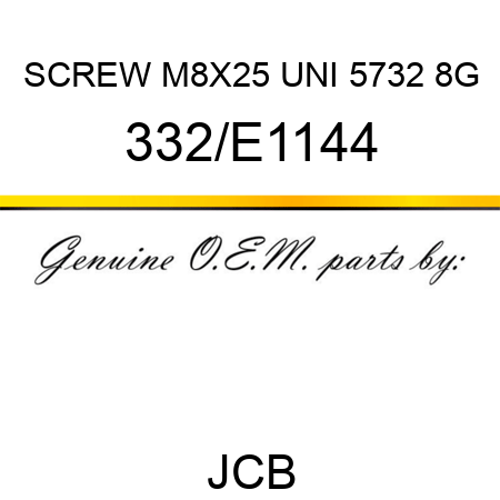 SCREW M8X25 UNI 5732 8G 332/E1144