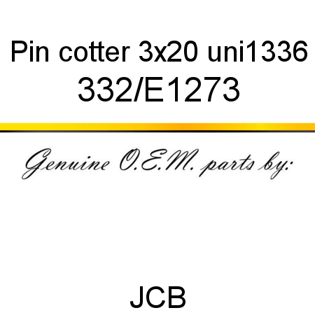 Pin, cotter 3x20 uni1336 332/E1273