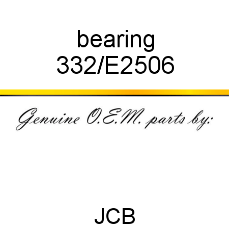 bearing 332/E2506