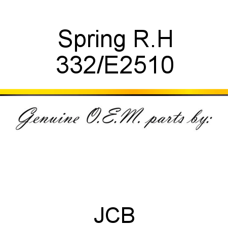 Spring, R.H 332/E2510