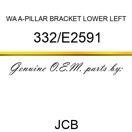 WA A-PILLAR BRACKET LOWER LEFT 332/E2591
