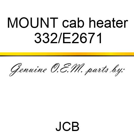 MOUNT cab heater 332/E2671