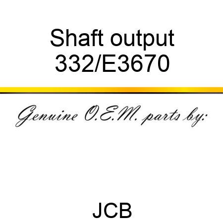 Shaft output 332/E3670