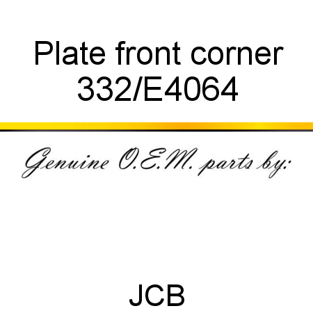 Plate, front corner 332/E4064