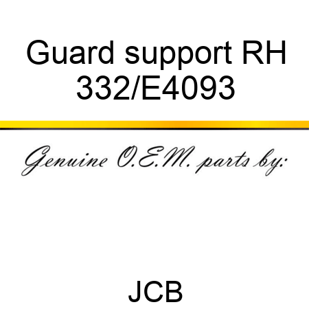 Guard support RH 332/E4093