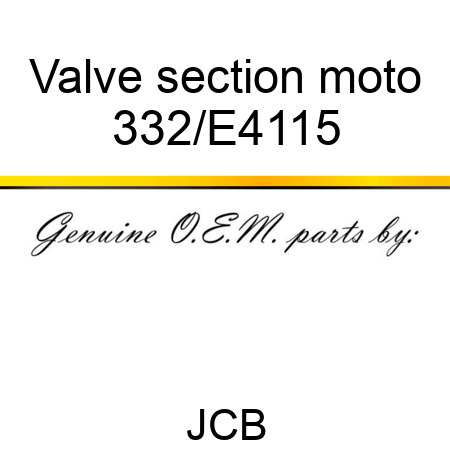 Valve section moto 332/E4115