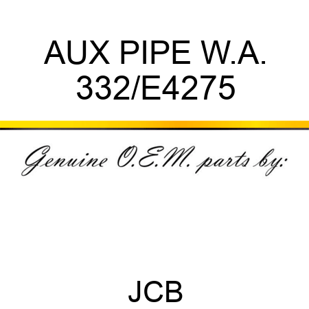 AUX PIPE W.A. 332/E4275