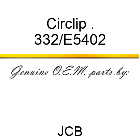 Circlip . 332/E5402