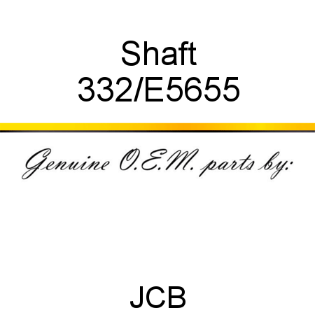 Shaft 332/E5655