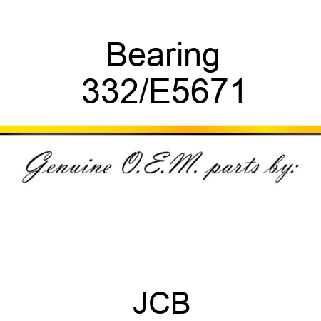Bearing 332/E5671