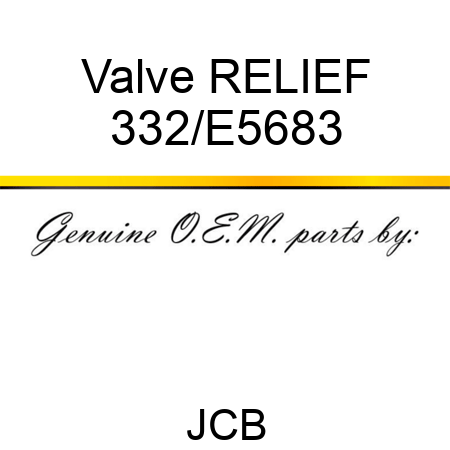 Valve RELIEF 332/E5683