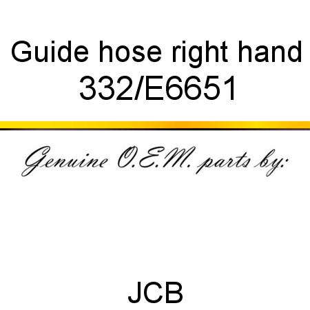 Guide, hose right hand 332/E6651