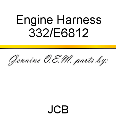 Engine Harness 332/E6812
