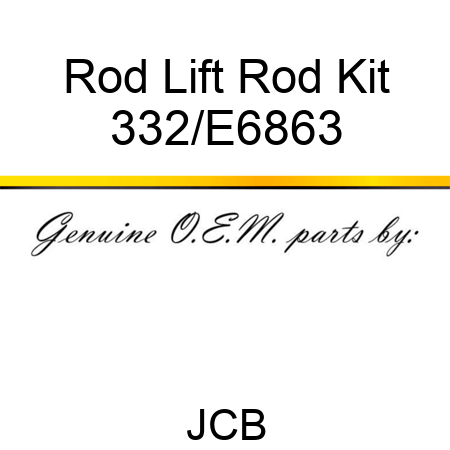 Rod Lift Rod Kit 332/E6863