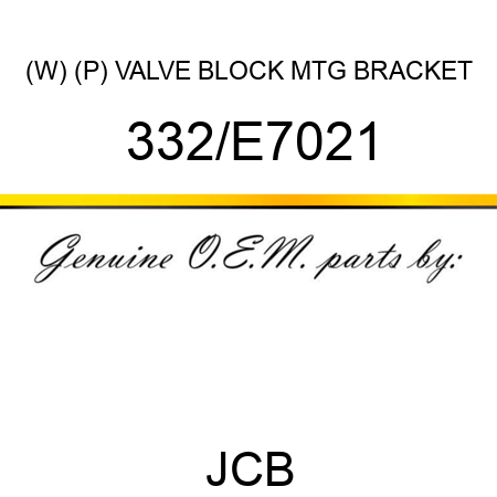 (W) (P) VALVE BLOCK MTG BRACKET 332/E7021