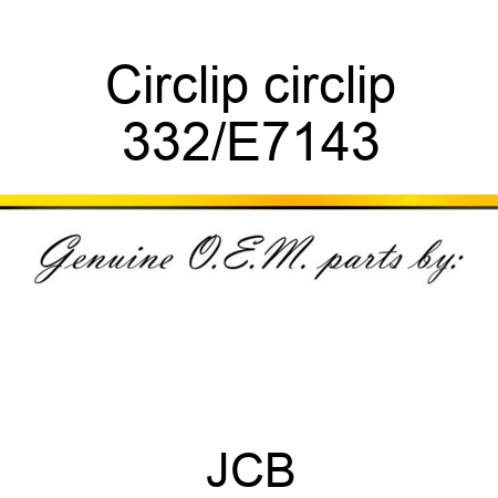 Circlip circlip 332/E7143