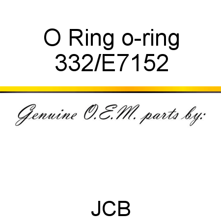 O Ring, o-ring 332/E7152