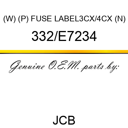 (W) (P) FUSE LABEL3CX/4CX (N) 332/E7234