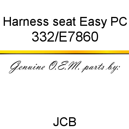Harness, seat, Easy PC 332/E7860