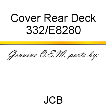 Cover, Rear Deck 332/E8280