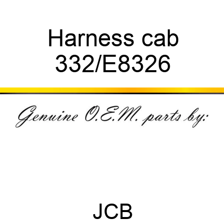 Harness cab 332/E8326