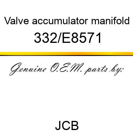 Valve, accumulator manifold 332/E8571