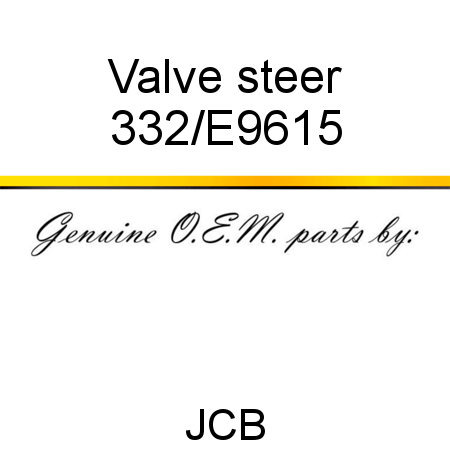 Valve, steer 332/E9615