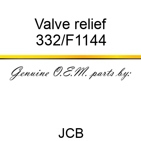 Valve relief 332/F1144
