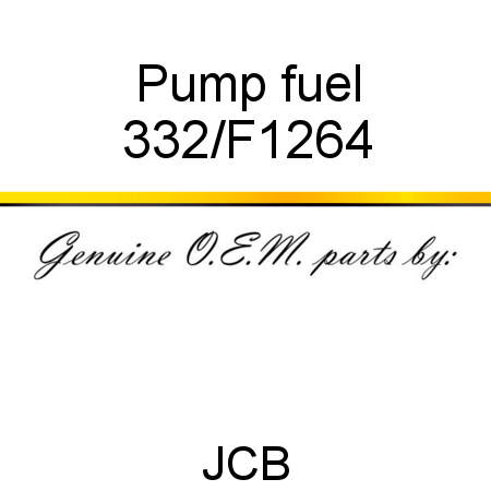 Pump, fuel 332/F1264