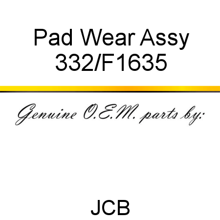 Pad, Wear Assy 332/F1635