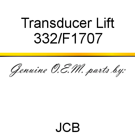 Transducer, Lift 332/F1707