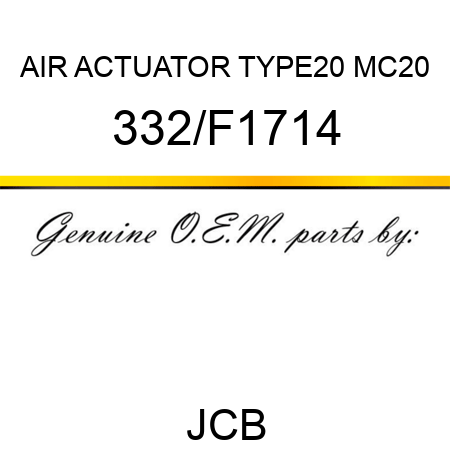 AIR ACTUATOR TYPE20 MC20 332/F1714