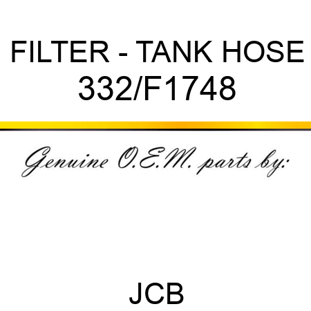 FILTER - TANK HOSE 332/F1748